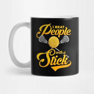 I Beat People With a Stick Funny Lacrosse Player Mug